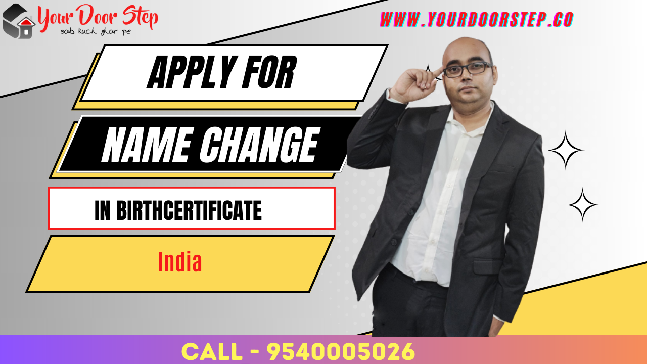 Apply for name change in birth certificate in India