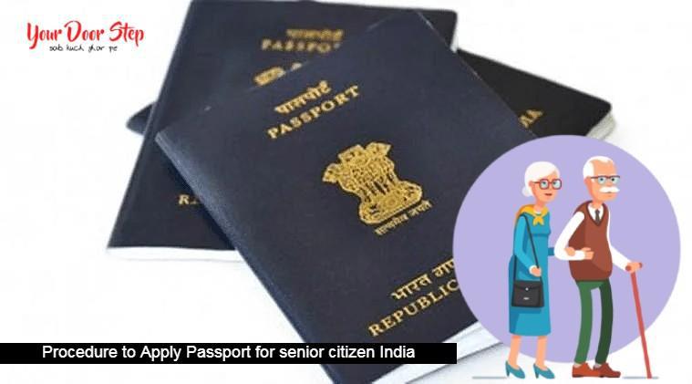 Procedure to Apply Passport for senior citizens India