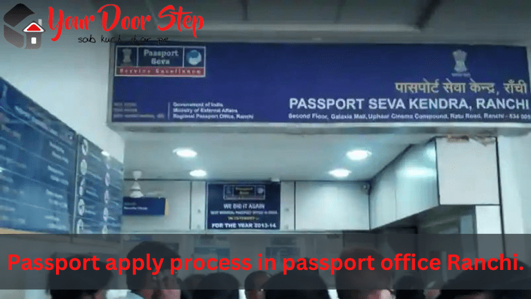 Passport apply process in passport office Ranchi