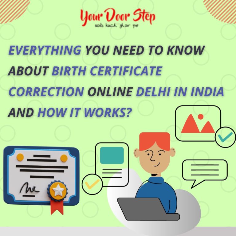 Everything You Need to Know about Birth Certificate Correction Online Delhi in India and how it Works