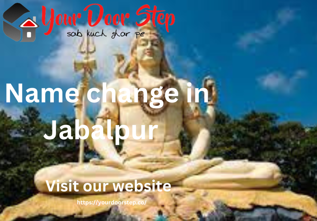 Name change process in Jabalpur