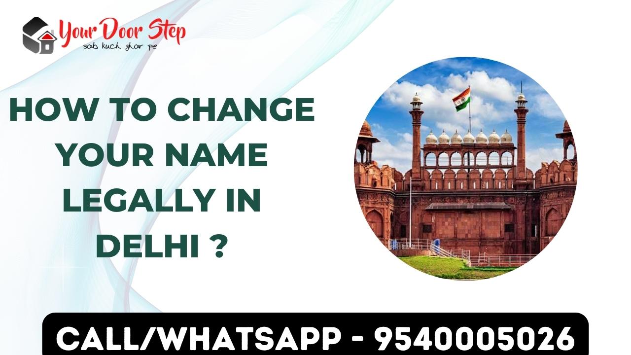 How to change Your name legally in Delhi