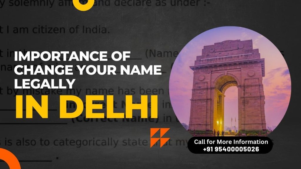 Important to change your name legally in Delhi
