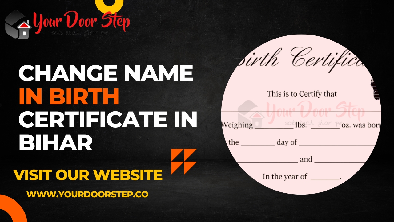 How to change name in birth certificate in Bihar