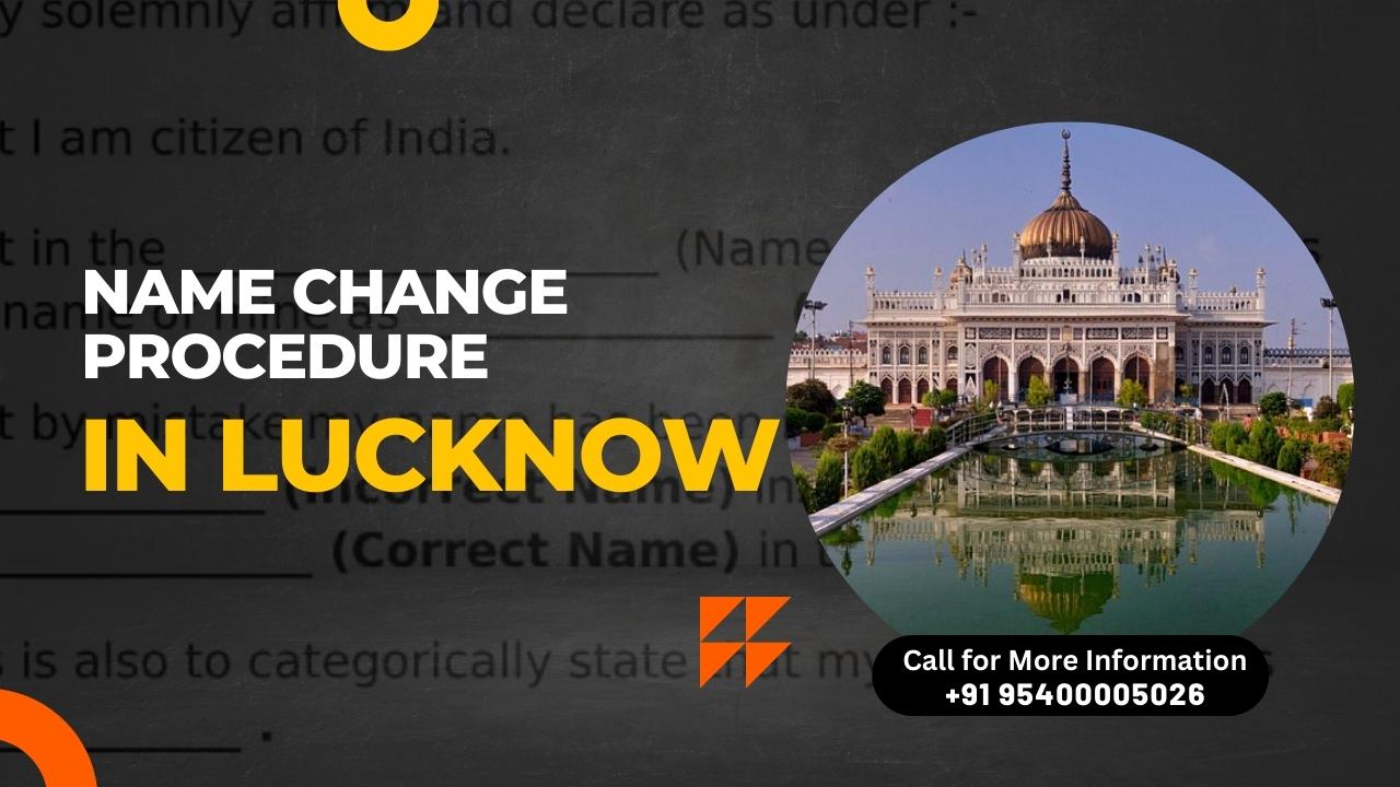 Name change procedure in Lucknow