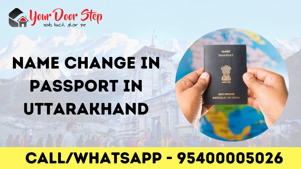 Name Change in Passport in Uttarakhand – Name Change in Indian Passport