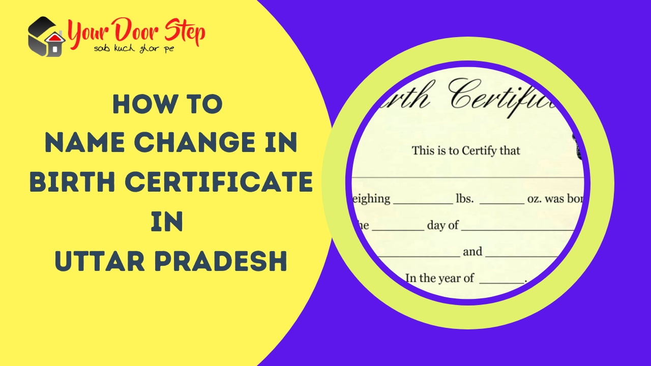 How to name change in birth certificate in Uttar Pradesh