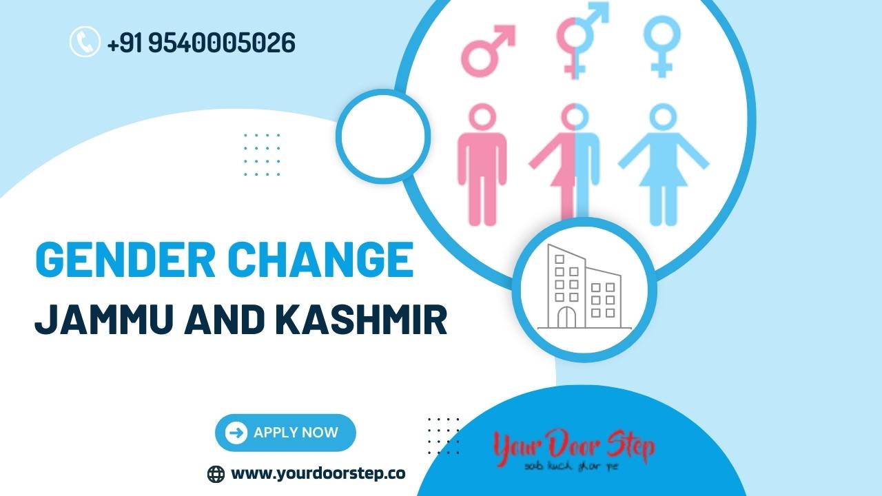 Process to gender change in Jammu And Kashmir