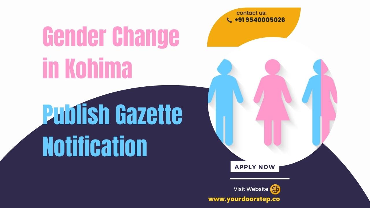 How to Gender Change in Kohima | Procedure to Change gender in Kohima