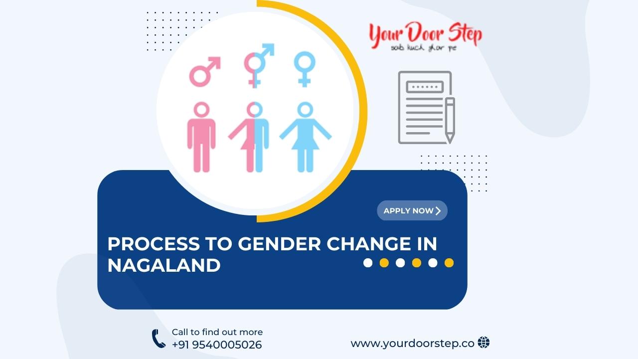 Process to Gender Change in Nagaland
