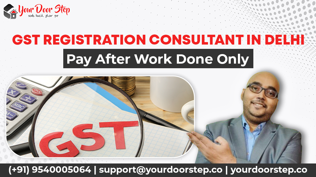 GST Registration Consultant In Delhi