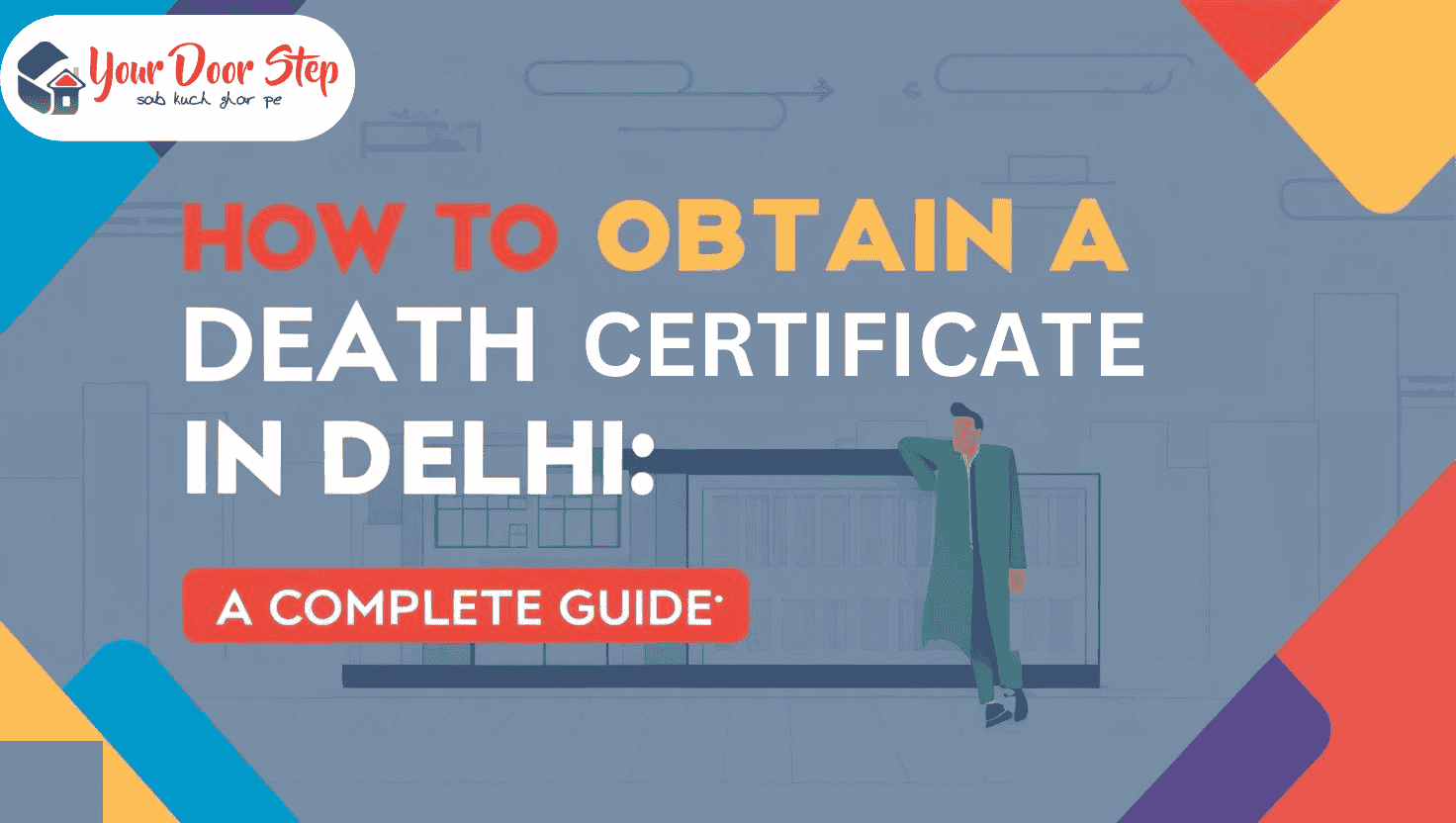 How to Obtain a Death Certificate in Delhi: A Complete Guide