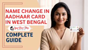 Name Change in Aadhaar Card in West Bengal – Complete Guide